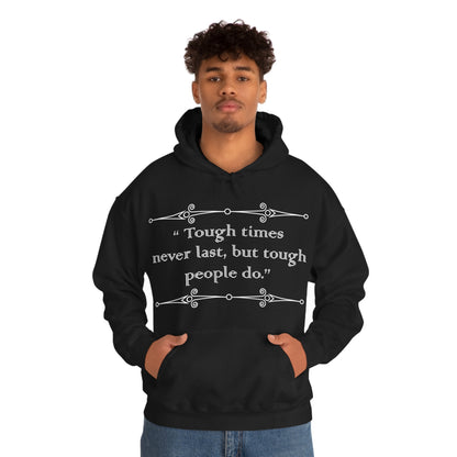 Tough times never last Hoodie