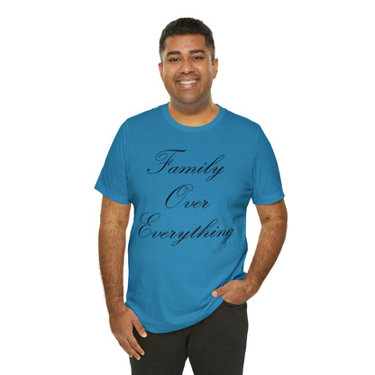 Family Over Everything T-Shirt