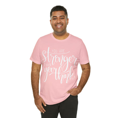 You are stronger than you think T-Shirt