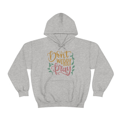 Don't worry pray Hoodie