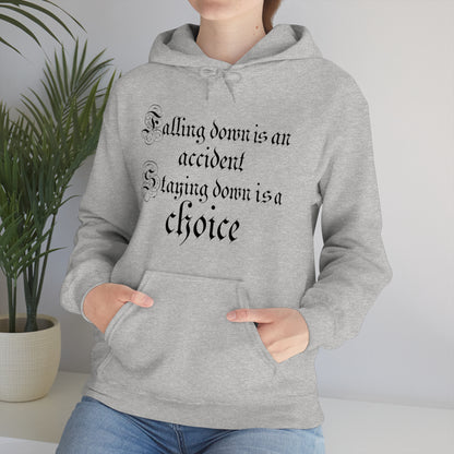 Falling Down is an Accident Staying Down Is A Choice Hoodie