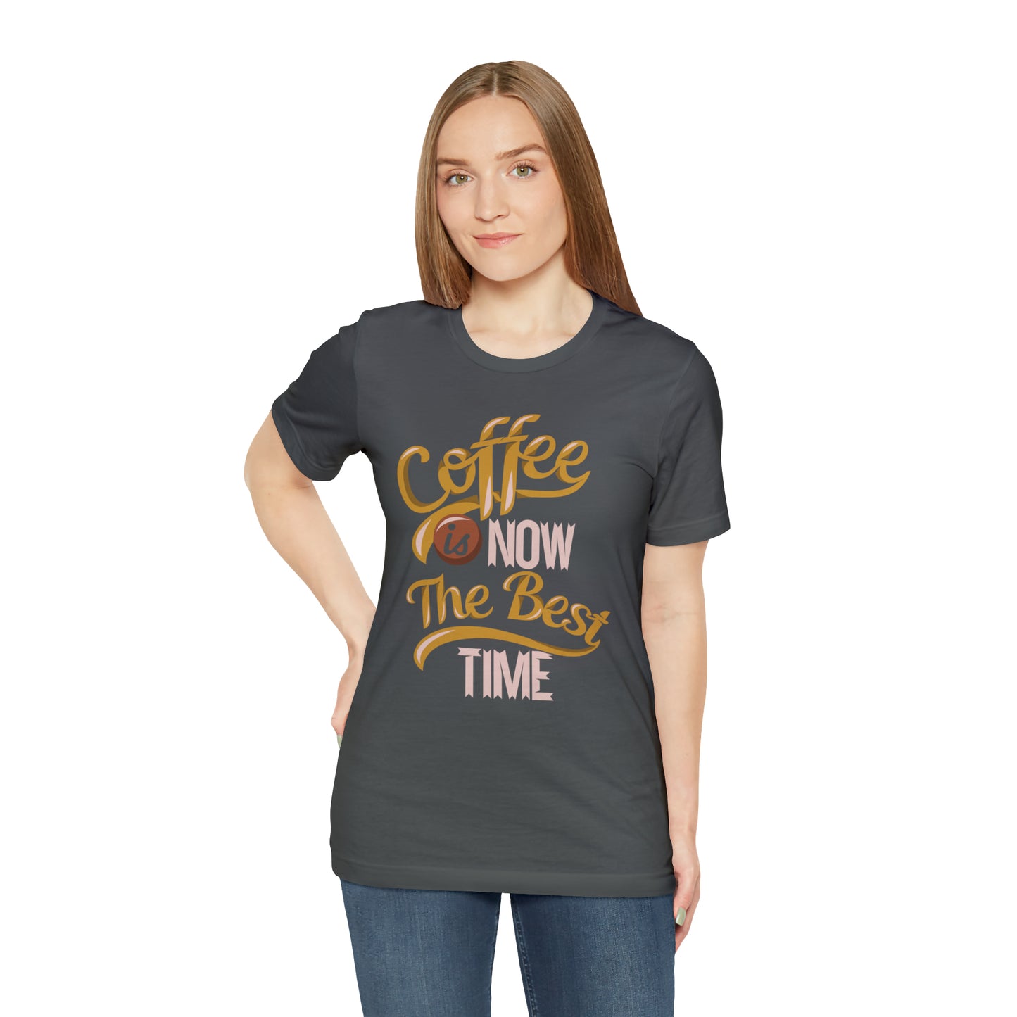 Coffee Is Now The Best Time T-Shirt