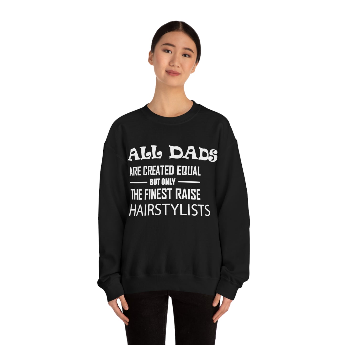 Dads Raise Hairstylist Crewneck Sweatshirt