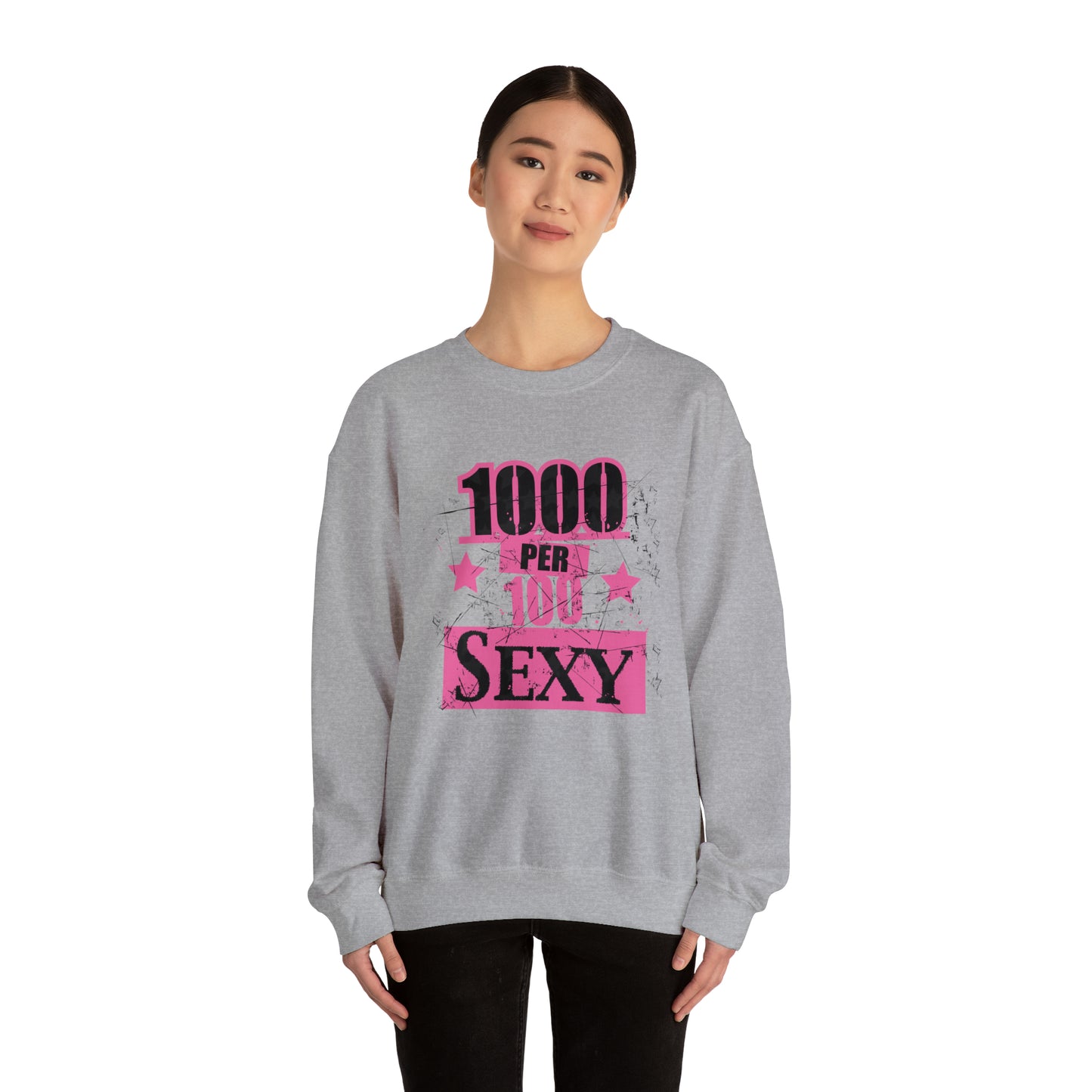 1000 X 100 SEXY Crewneck Sweatshirt