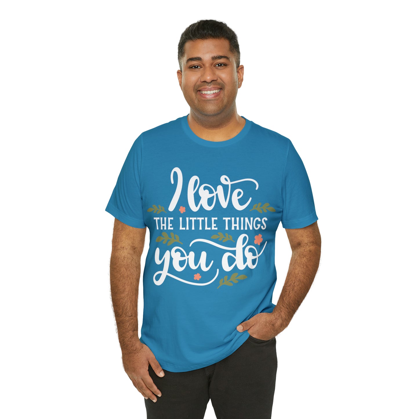 I_love_the_little_things_you_do T-Shirt