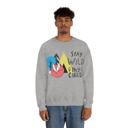 Stay wild my- child Crewneck Sweatshirt