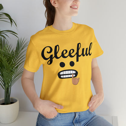 Gleeful T-Shirt