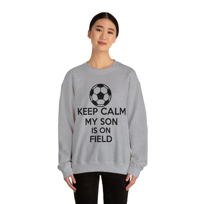 Keep calm my son is on the field Crewneck Sweatshirt