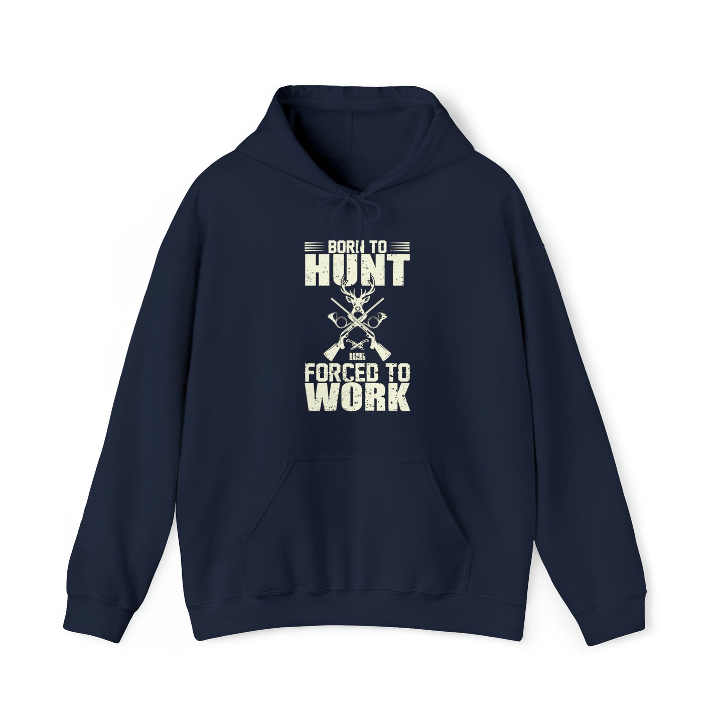 Born to hunt forced to work Hoodie