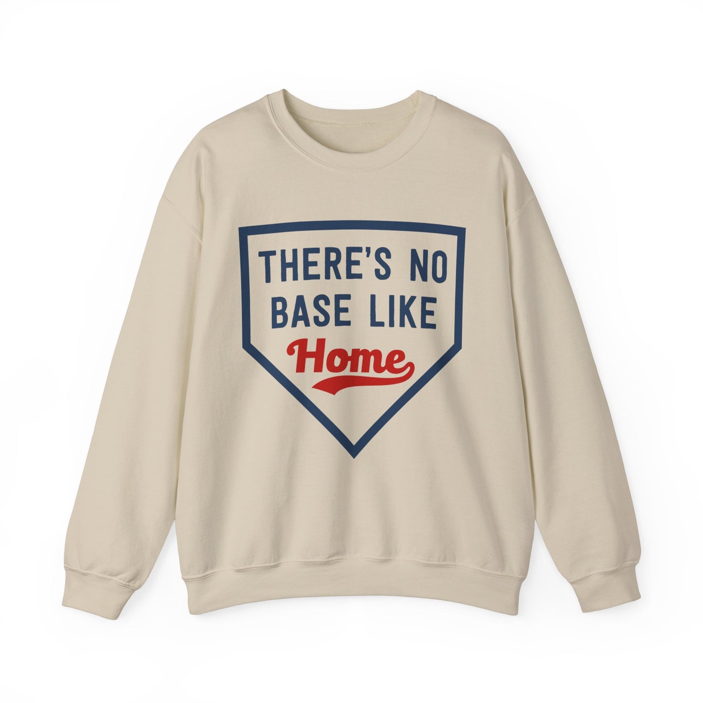 There's No Base Like Home Crewneck Sweatshirt