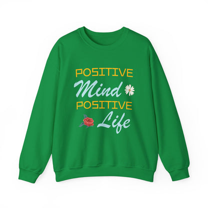 Positive mind equals to positive life Crewneck Sweatshirt