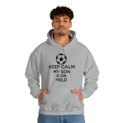 Keep calm my son is on the field Hoodie