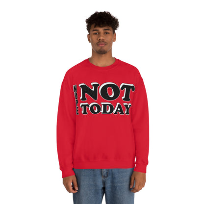 Nope not today Crewneck Sweatshirt