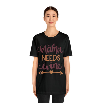 Mama_needs_wine T-Shirt