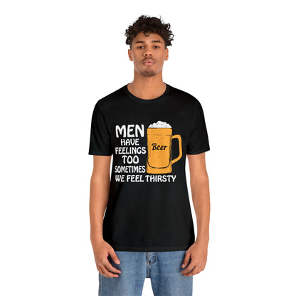 Men have feelings too T-Shirt