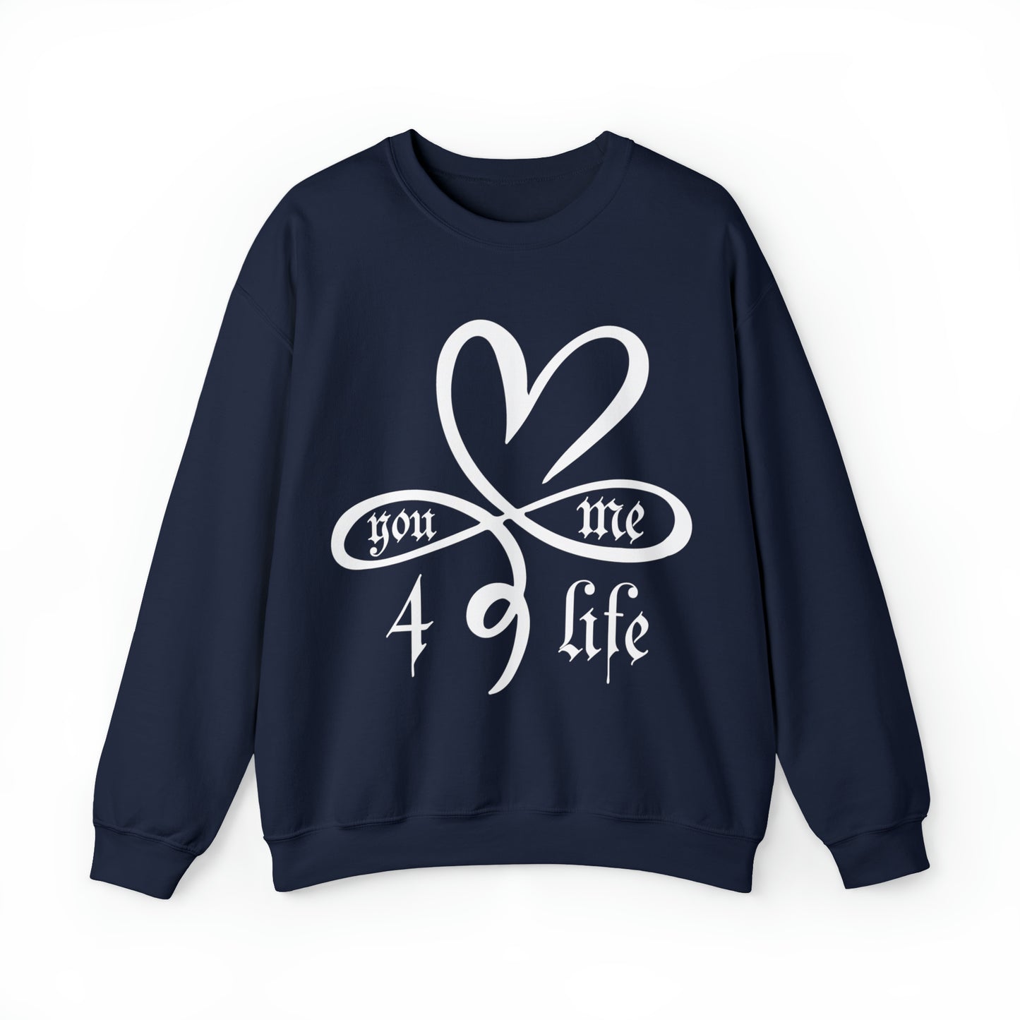 You & Me 4 life Crewneck Sweatshirt