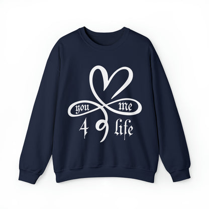 You & Me 4 life Crewneck Sweatshirt