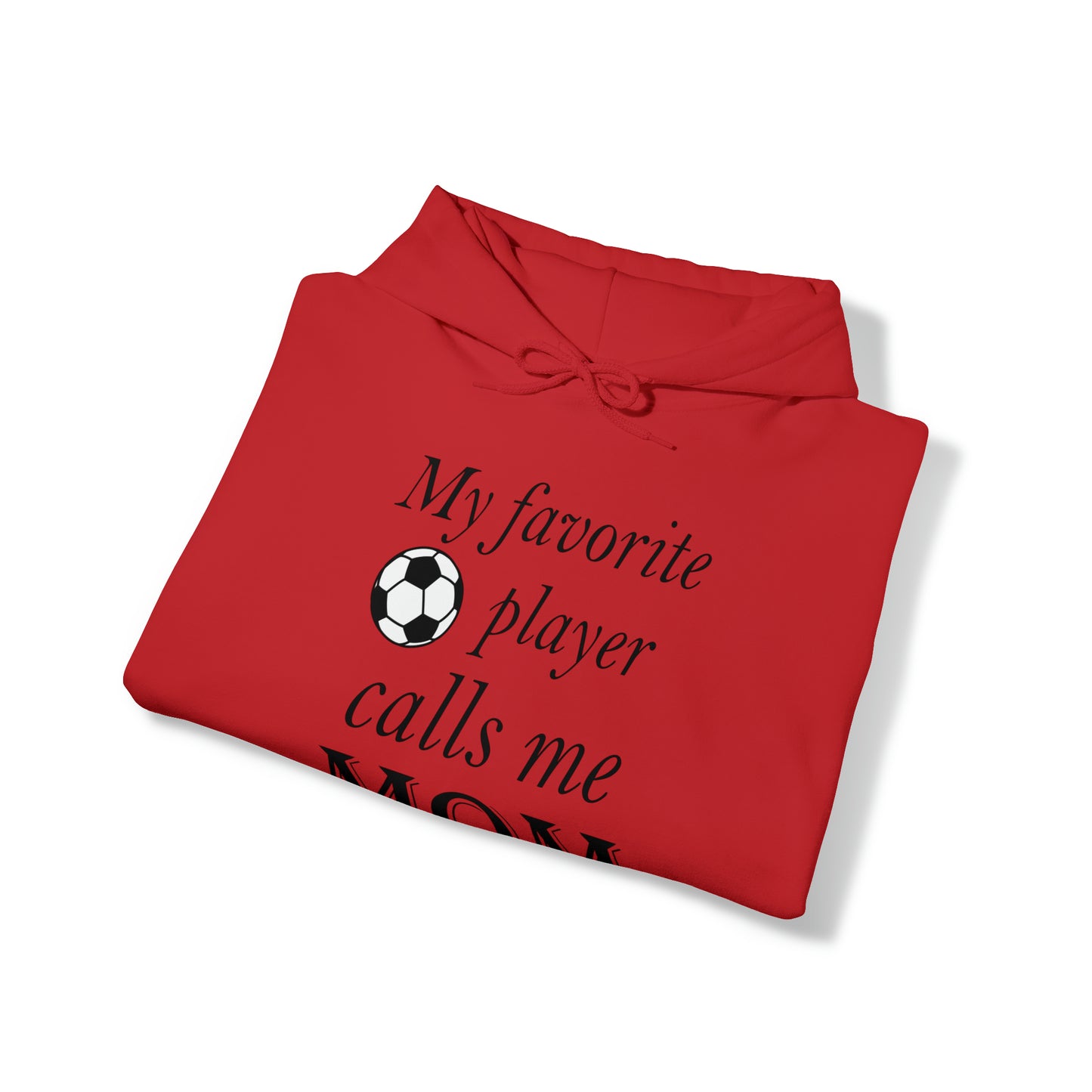 Mom Favorite Soccer player Hoodie