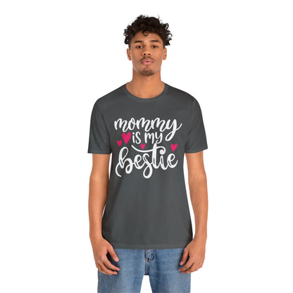 Mommy is my bestie T-Shirt