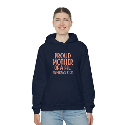 Proud mother of a few dumbass kids-01 Hoodie