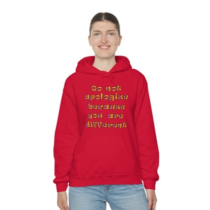 Do Not Apologize Because You Are Different Hoodie