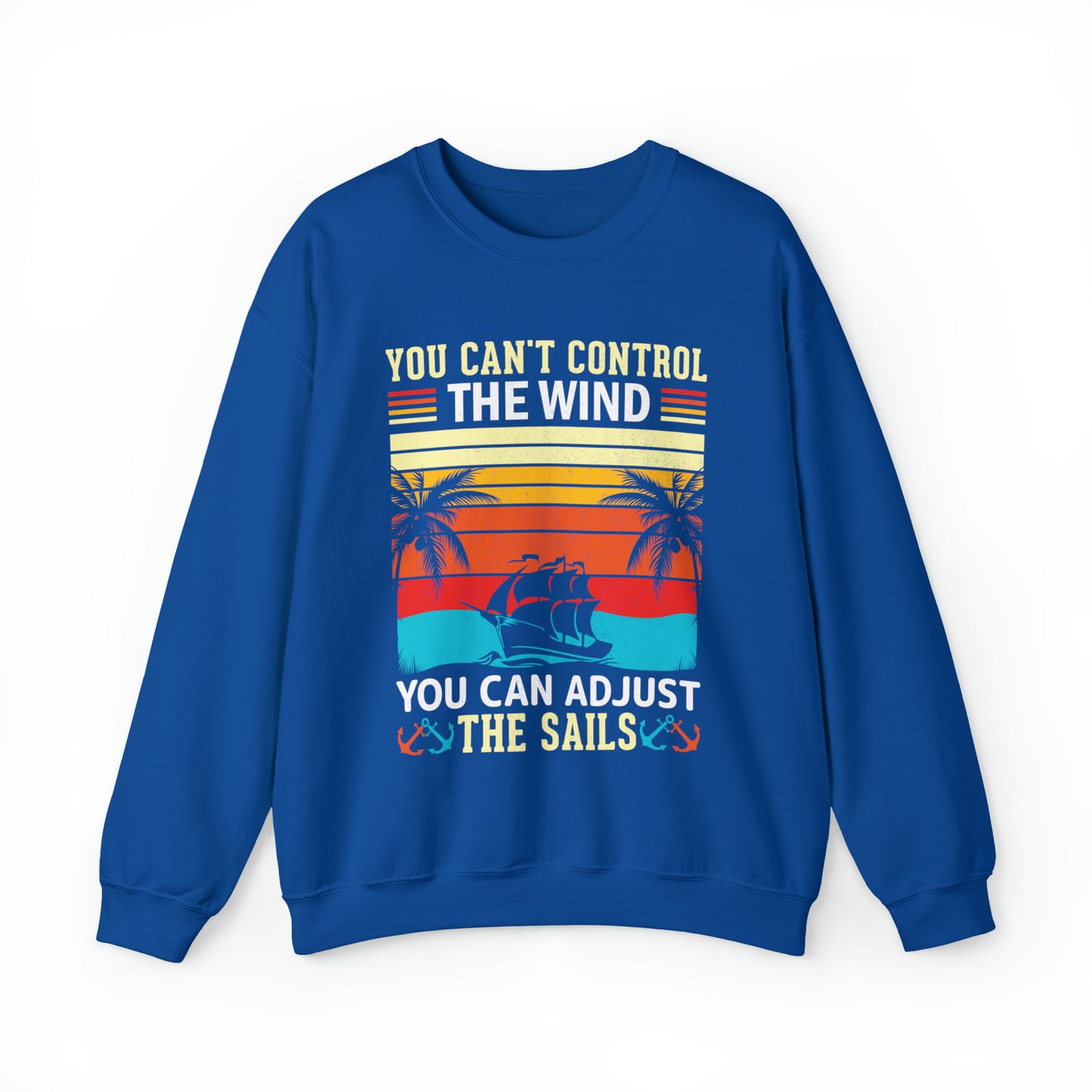 Control the winds adjust the sails vintage Crewneck Sweatshirt