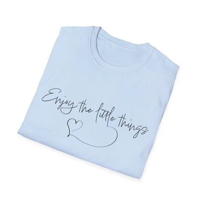 Enjoy the little things T-Shirt