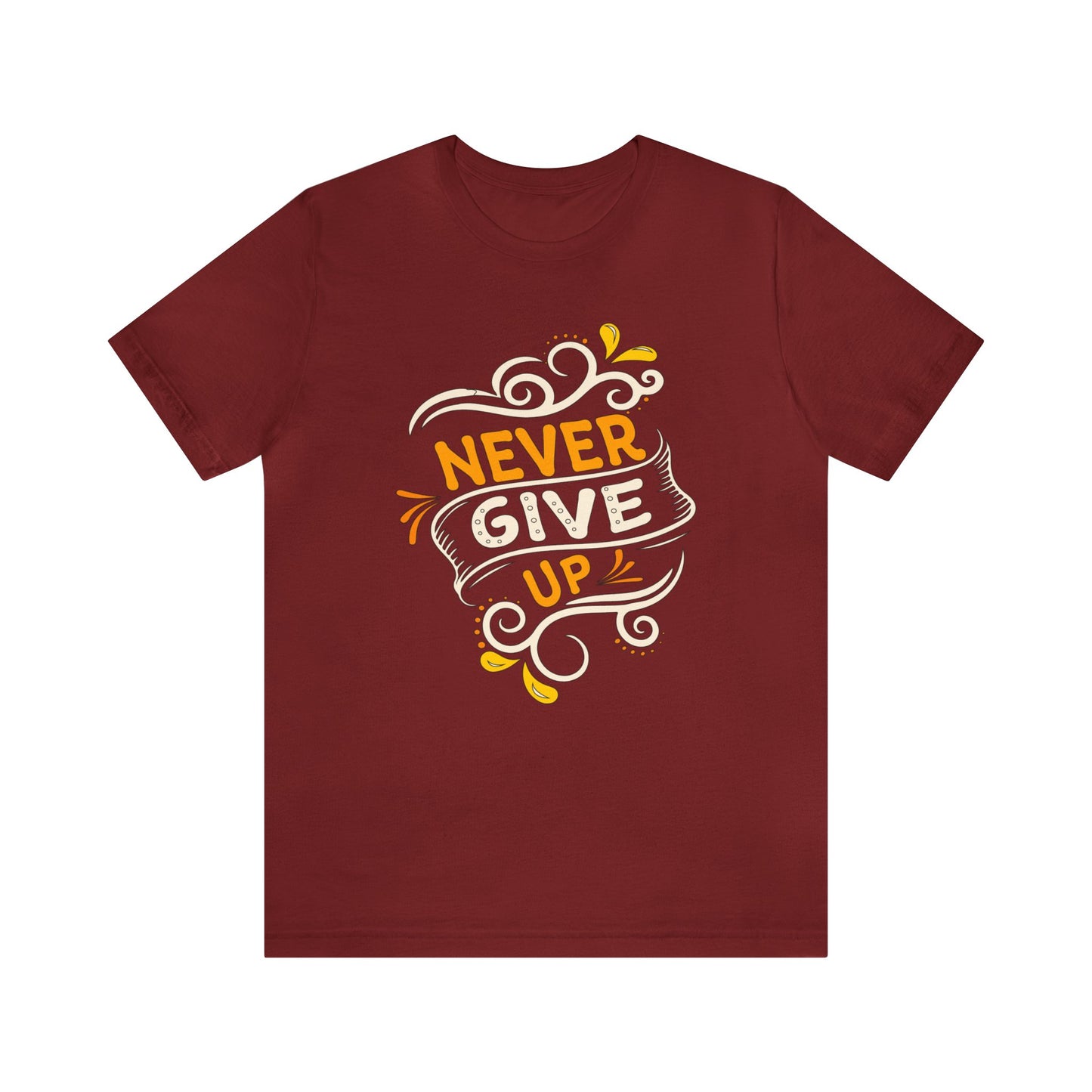 Never give up T-Shirt