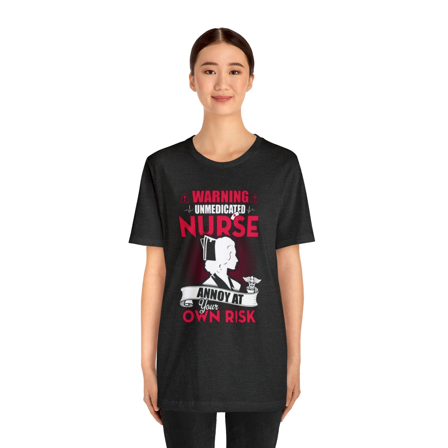 Unmedicated nurse T-Shirt