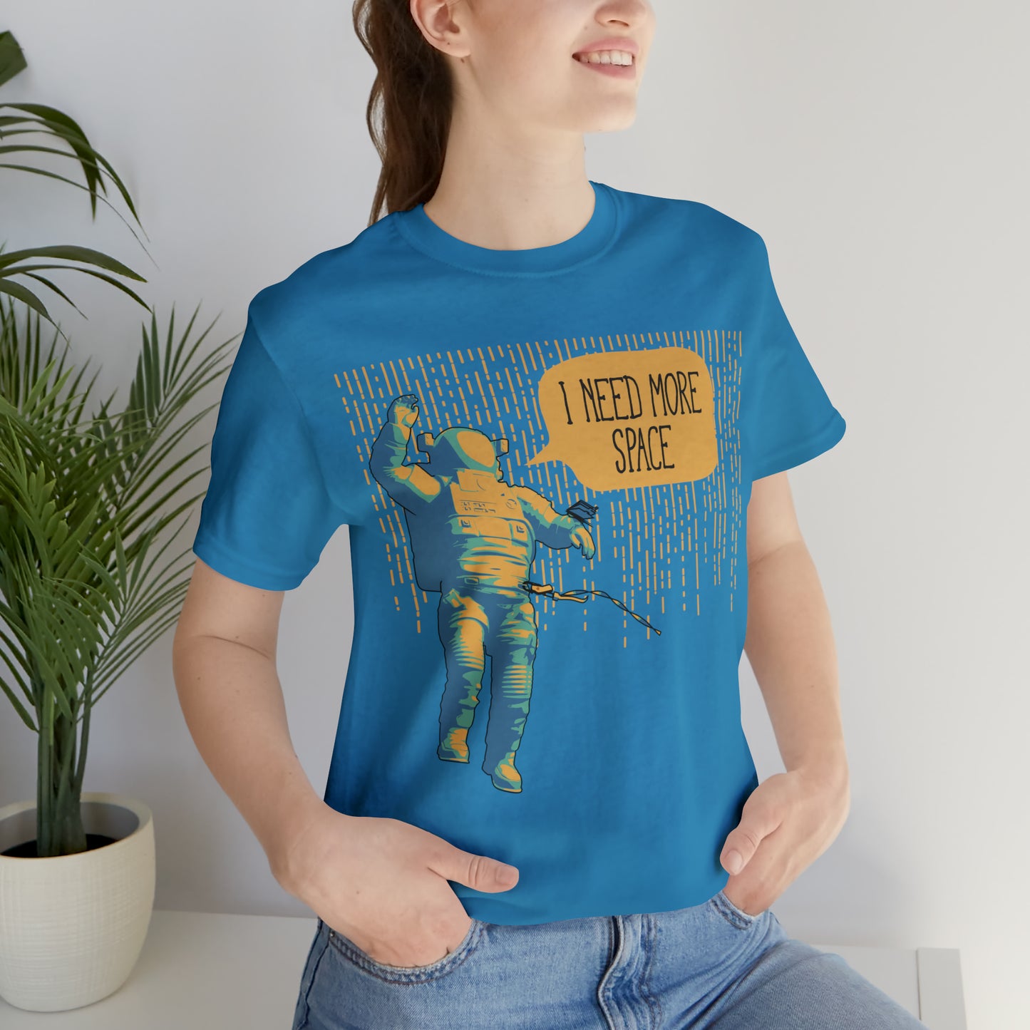 I need more_Space T-Shirt