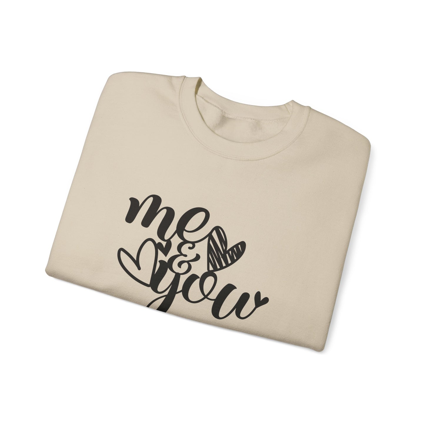 Me and you Crewneck Sweatshirt