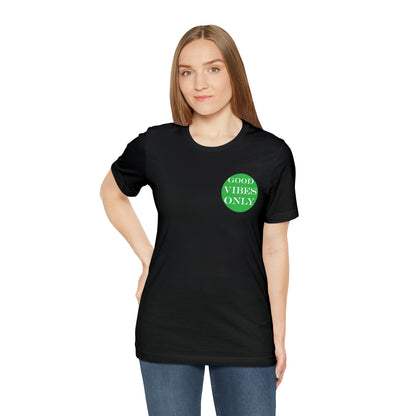 Good Vibes Only T-Shirt