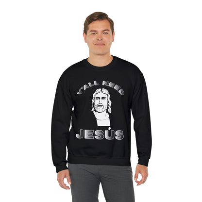 Y'all Need Jesús Crewneck Sweatshirt