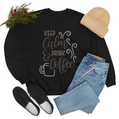 Keep calm and drink coffee Crewneck Sweatshirt