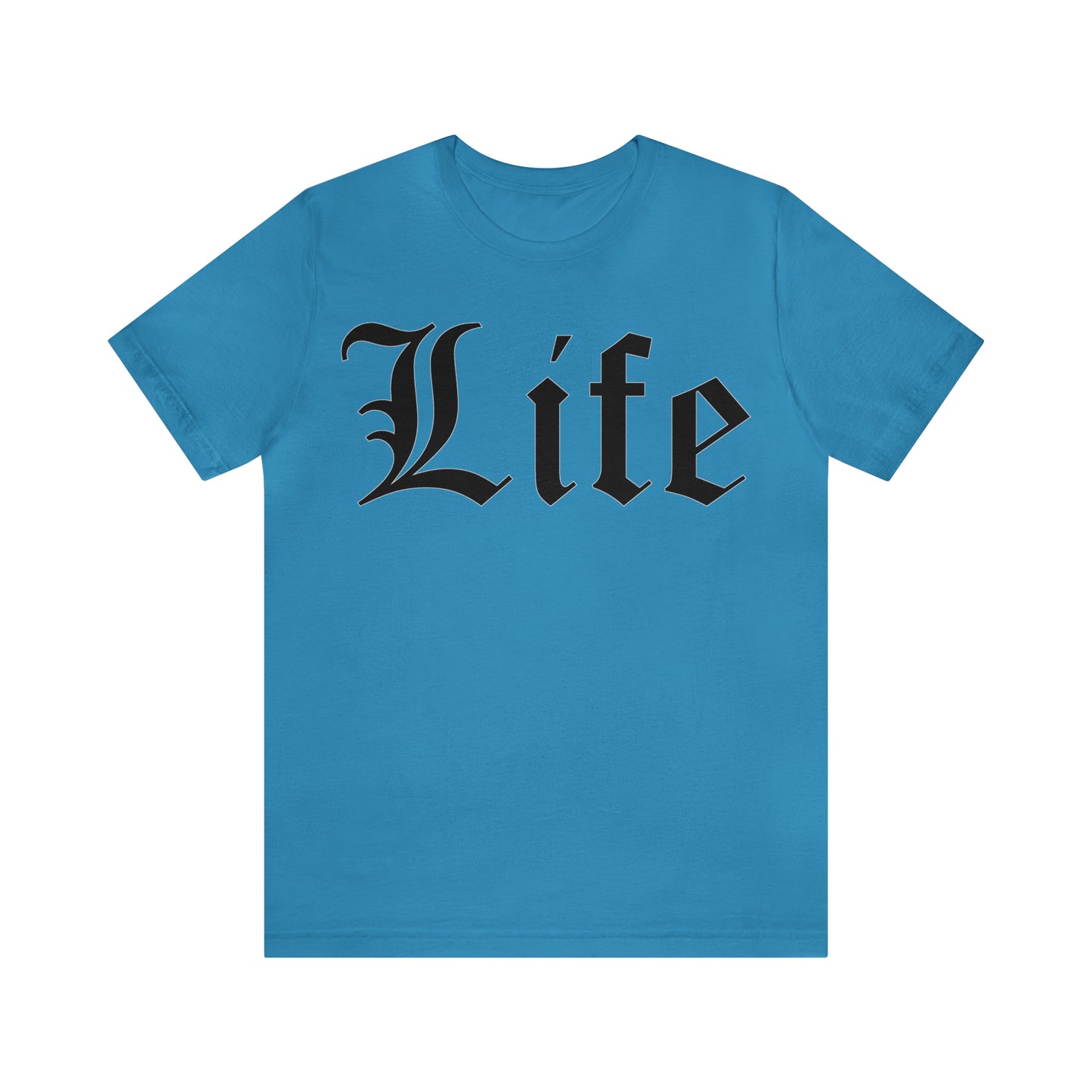 Life T-Shirt