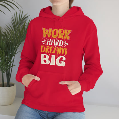 Work Hard Dream Big Hoodie