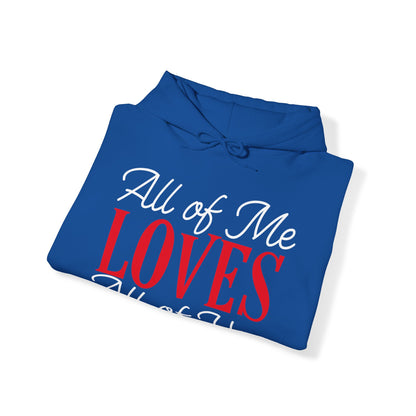 All of me loves all of you Hoodie