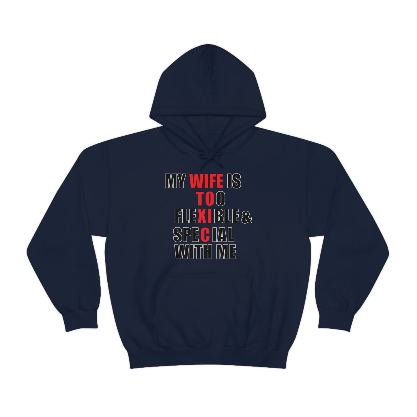 My wife is toxic-flexible & special Hoodie