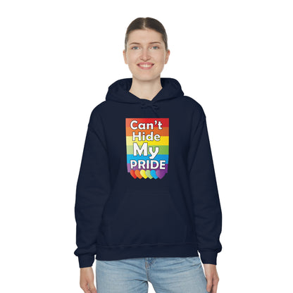 Can't hide my PRIDE Hoodie