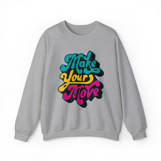 Make your move Crewneck Sweatshirt