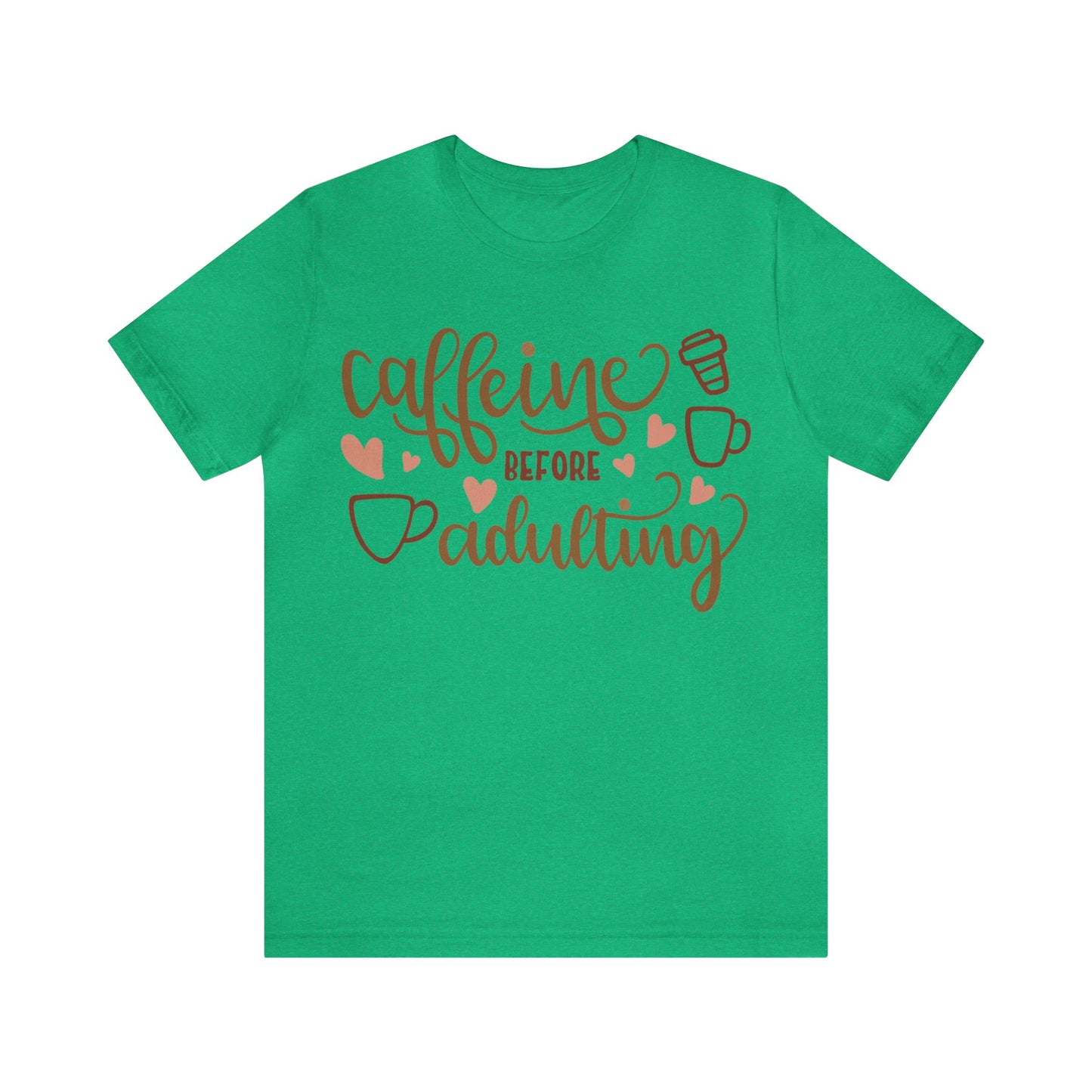 Caffeine before adulting T-Shirt