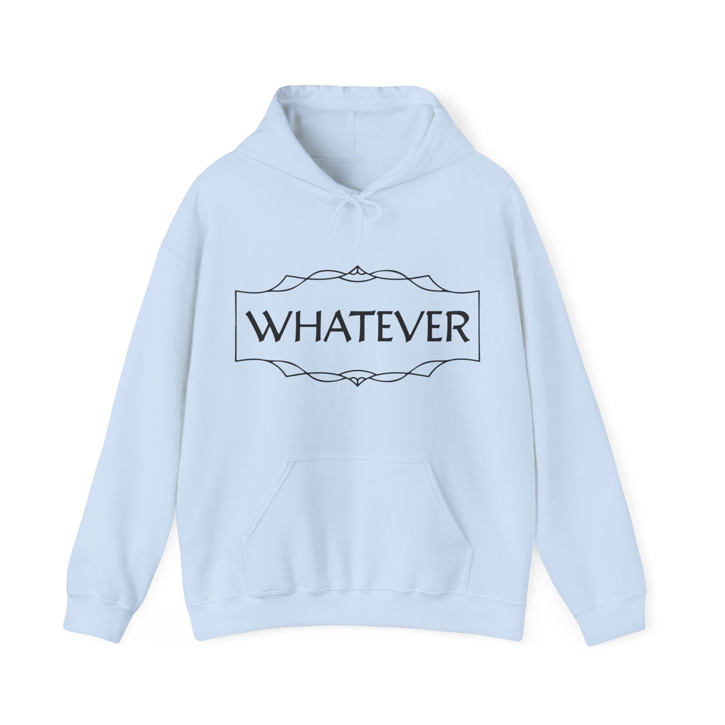 Whatever Hoodie