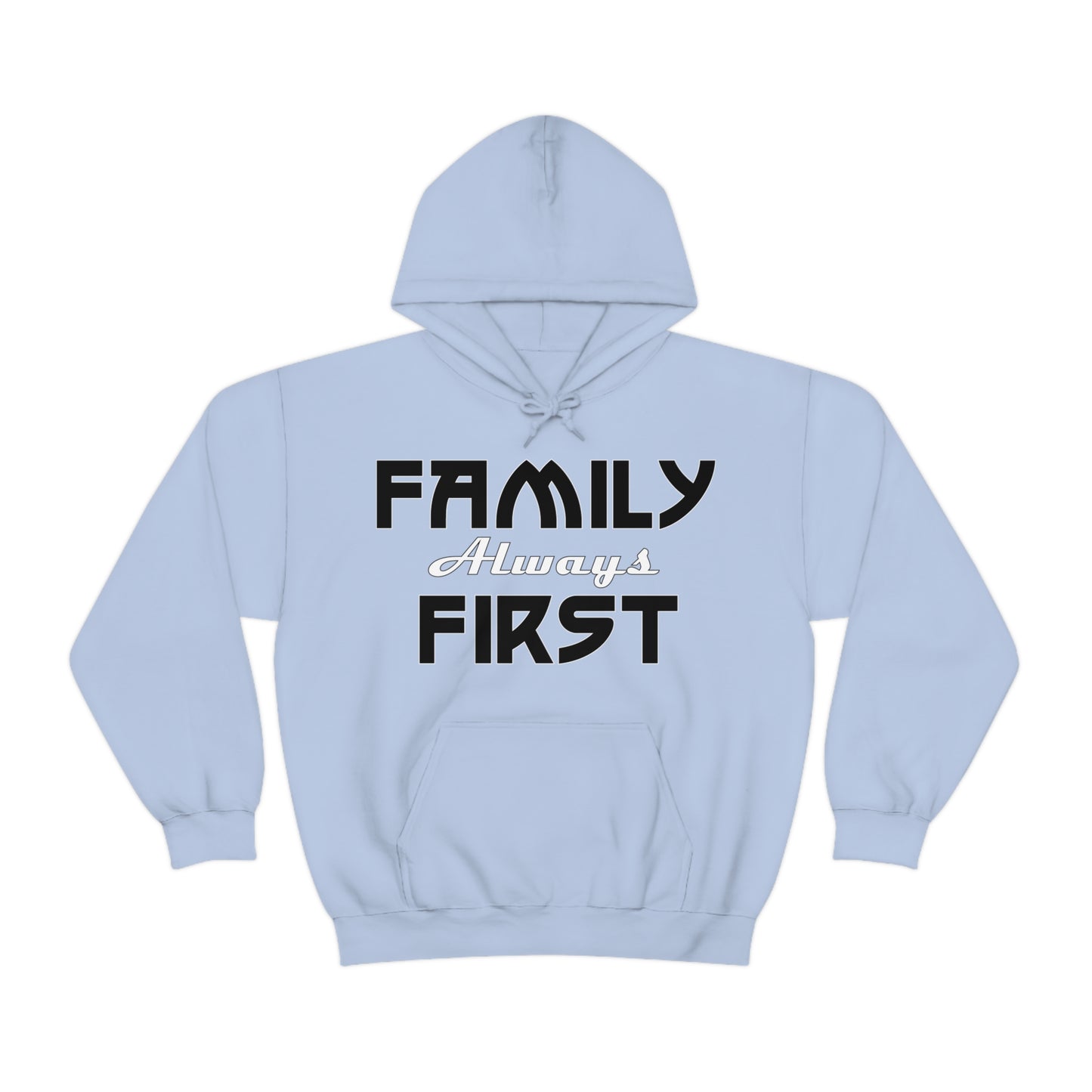 Family-Always-First Hoodie