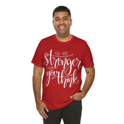 You are stronger than you think T-Shirt