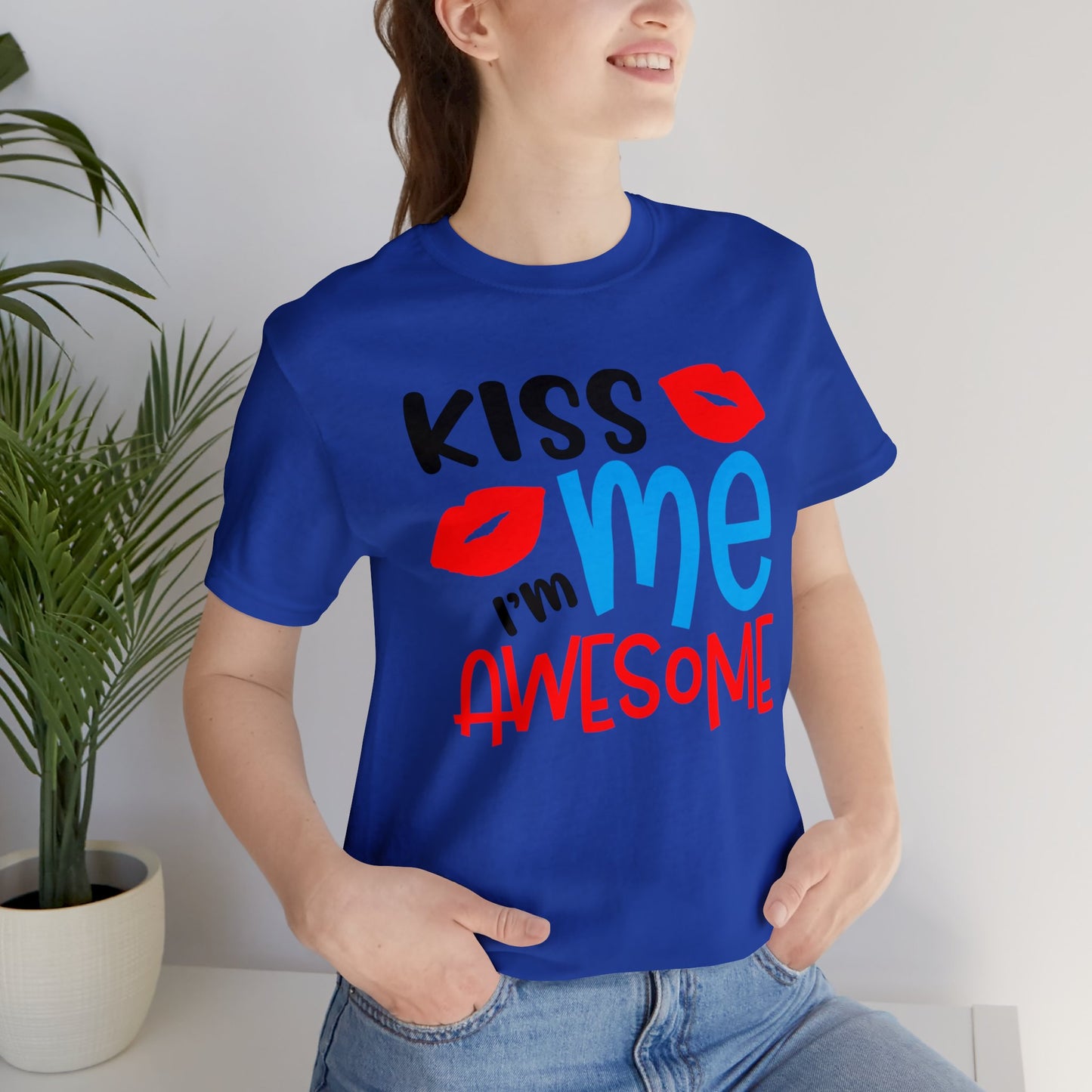 Kiss Me I'm Awesome T-Shirt