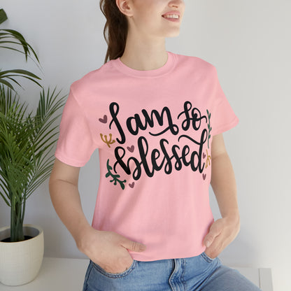 I am so blessed T-Shirt