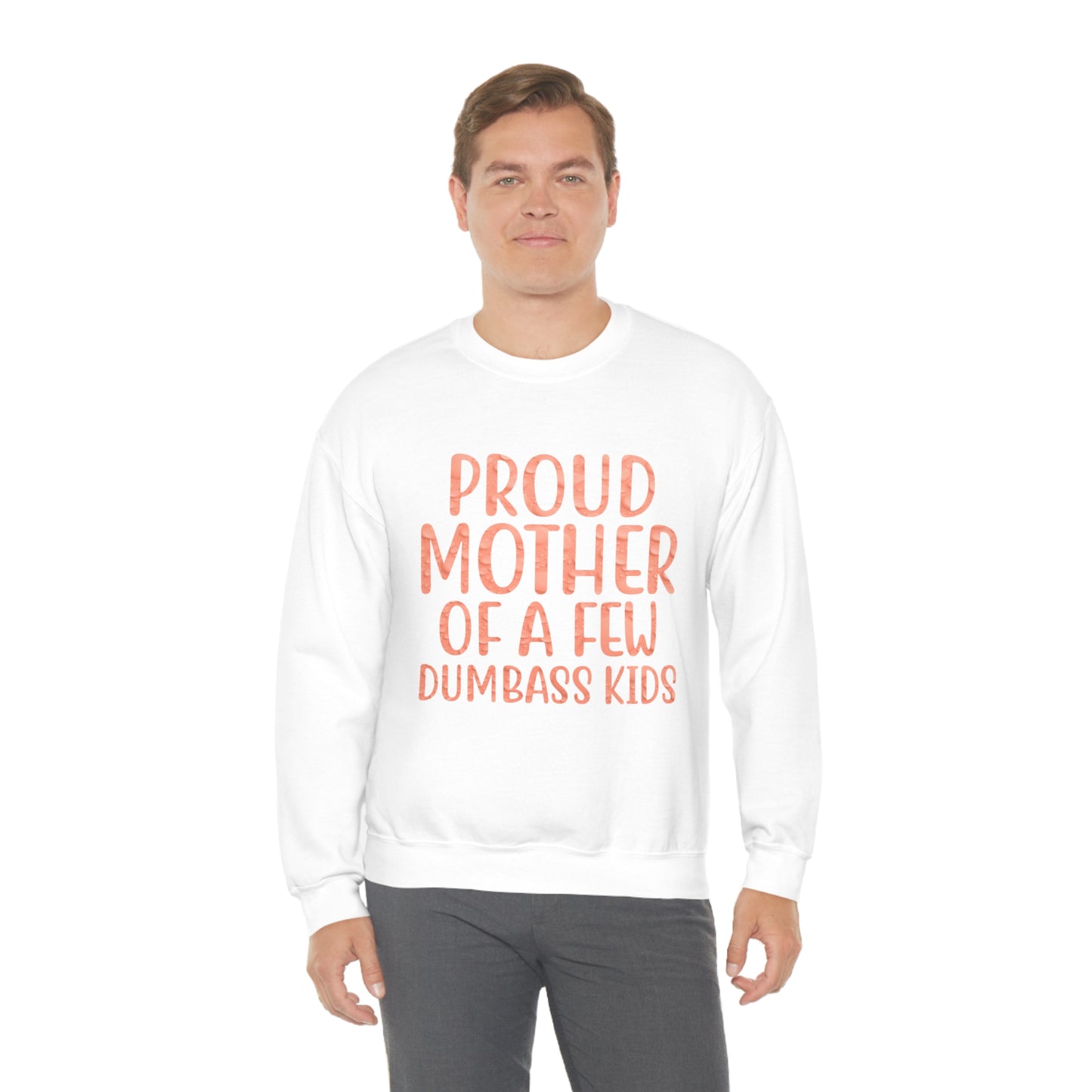 Proud mother of a few dumbass kids-01 Crewneck Sweatshirt