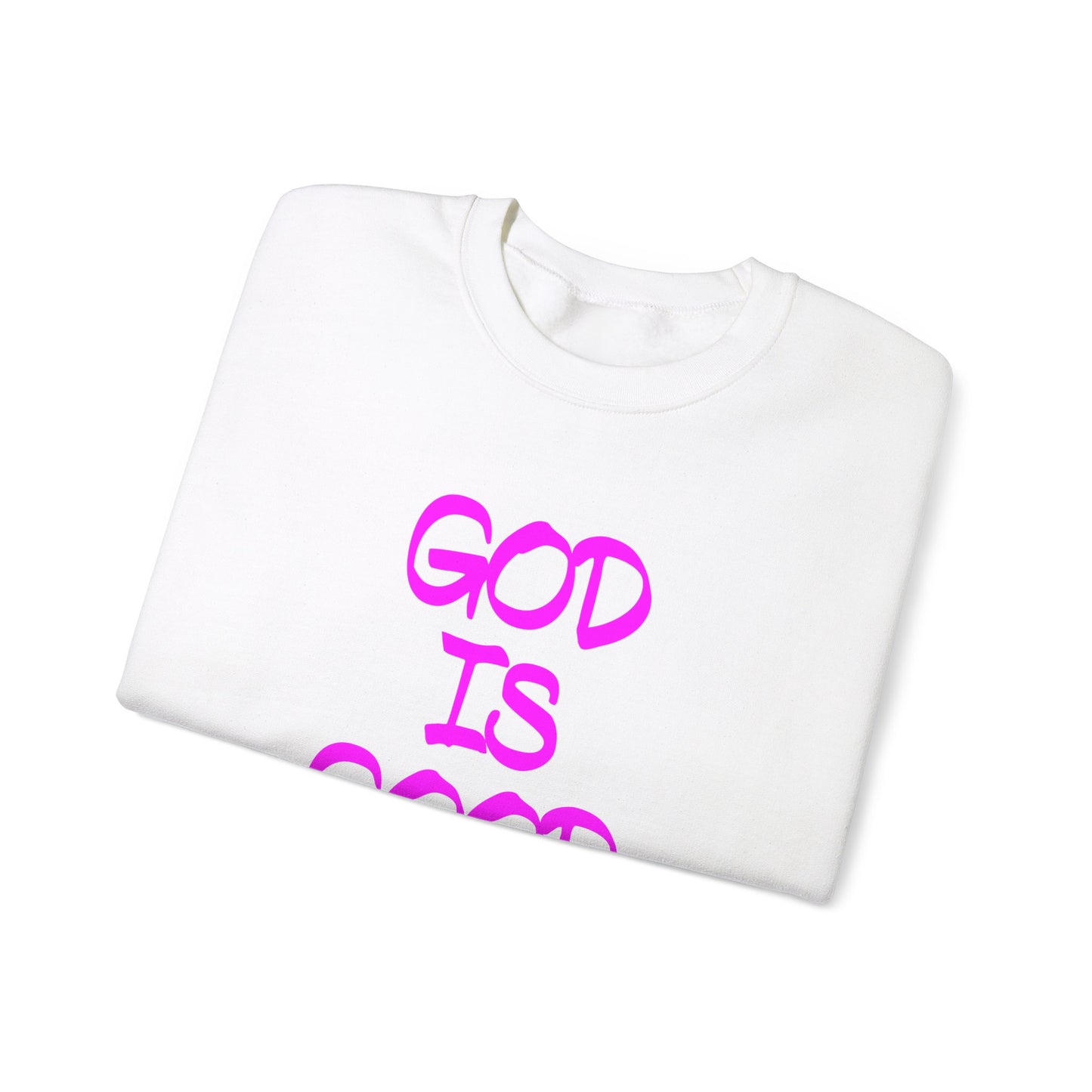 God is good Crewneck Sweatshirt