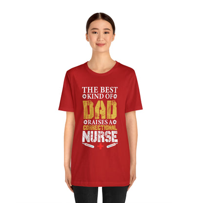 The best kind of dad raises a nurse T-Shirt