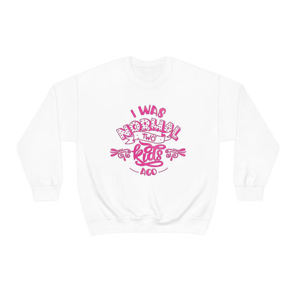 I Was Normal Two Kids Ago Crewneck Sweatshirt